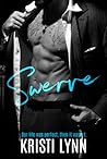 Swerve by Kristi Lynn