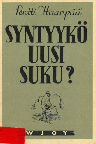 Syntyykö uusi suku : eli Kaaleppi Köyhkänän vanhuus