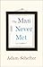 The Man I Never Met by Adam Schefter