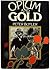 Opium And Gold: A History o...