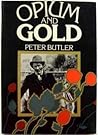 Opium And Gold: A History of the Chinese Goldminers in New Zealand