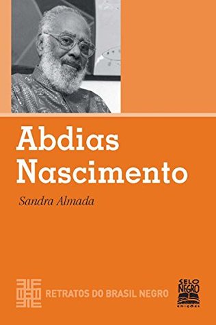 Abdias Nascimento (Retratos do Brasil Negro) (Portuguese Edition)