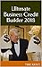 Ultimate Business Credit Builder 2018 by Mike Kraft