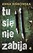 Tu się nie zabija by Anna Bińkowska