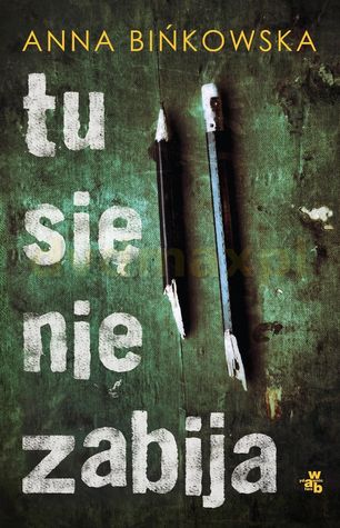 Tu się nie zabija (Iga Mirska, #1)