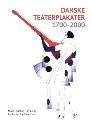 Danske teaterplakater 1700-2000 (Hardcover)