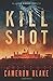 Kill Shot: An Abram Kinkaid...