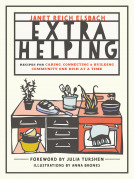 Extra Helping:  Recipes for Caring, Connecting & Building Community One Dish at a Time