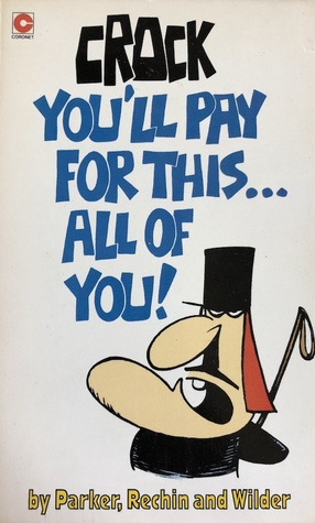 Crock: You'll Pay for This ... All of You] (Paperback)