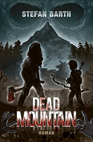 Dead Mountain: Ein Zombie-Thriller (German Edition)