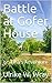 Battle at Gofer House: or: ...