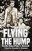 Flying the Hump by Alexander S. Dominick