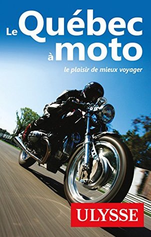 LE QUÉBEC A MOTO (Spiral-bound)