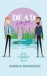 Dead in the Pond by Dahlia Donovan