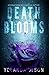 Death Blooms