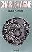 Charlemagne by Jean Favier
