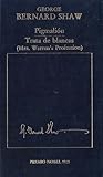 Pigmalión. Trata De Blancas by George Bernard Shaw