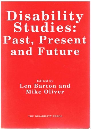 Disability Studies: Past, Present and Future (Paperback)