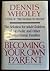 Becoming Your Own Parent by Dennis Wholey
