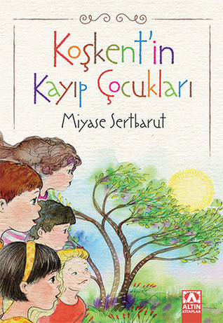 Koşkent'in Kayıp Çocukları (Paperback)