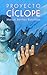 Proyecto Cíclope (Spanish Edition)