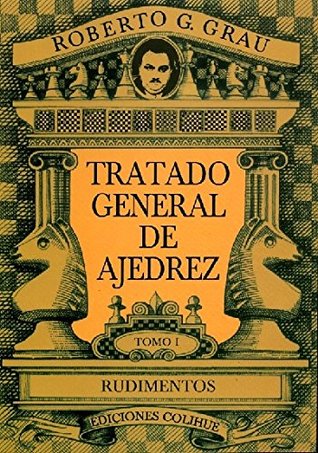 Tratado general de ajedrez - Tomo I (Paperback)