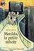 Matilda, la petite Robote by Philip Newth