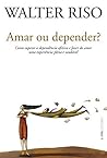 Amar ou depender?