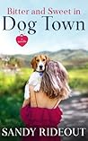 Bitter and Sweet in Dog Town (Dog Town, #1)