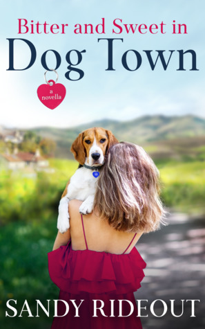 Bitter and Sweet in Dog Town (Dog Town, #1)