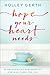 Hope Your Heart Needs by Holley Gerth
