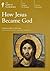 How Jesus Became God