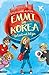 Emmi in Korea: Urlaub mit F...