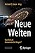 Neue Welten - Star Trek als humanistische Utopie? by Michael C. Bauer