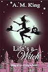 Life’s a Witch