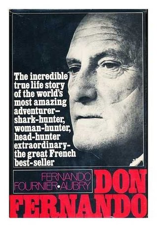 Don Fernando: The Story of Fernand Fournier-Aubry, recorded by Andre Voisin. (Hardcover)