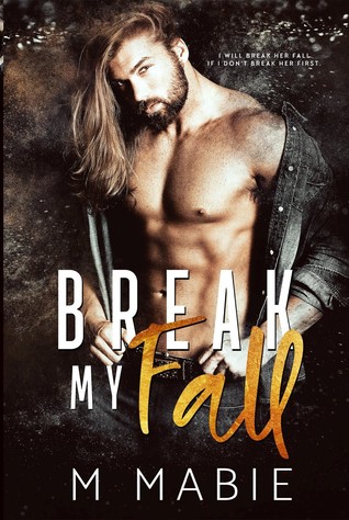 Break My Fall (The Breaking Trilogy, #1)