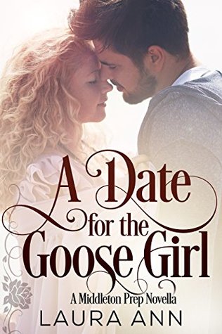 A Date for the Goose Girl (Middleton Prep #4)