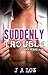 Suddenly Trouble (Dirty Tex...