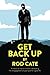 Get Back Up: A memoir on how to not allow a devastating life-changing event ruin your quest for a great life