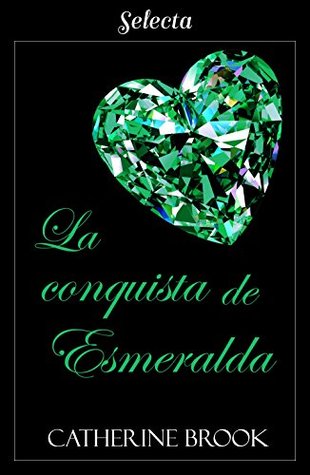 La conquista de Esmeralda (Kindle Edition)