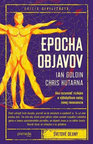 Epocha objavov: Ako rozumieť rizikám a výdobytkom našej novej renesancie