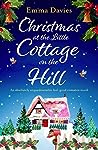 Christmas at the Little Cottage on the Hill by Emma   Davies