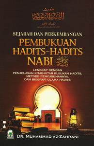 Sejarah dan Perkembangan Pembukuan Hadits-Hadits Nabi