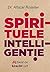 Spirituele intelligentie: Jij bent de kracht zelf (Dutch Edition)