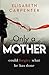 Only a Mother by Elisabeth Carpenter