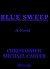 Blue Sweep: A Novel