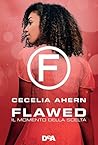 Flawed. Il momento della scelta by Cecelia Ahern Flawed. Il momento della scelta by Cecelia Ahern