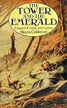 The Tower and the Emerald by Moyra Caldecott The Tower and the Emerald by Moyra Caldecott