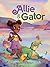 Allie & Gator by Geneva Bowers